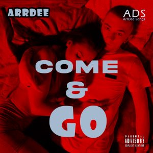 ArrDee Come & Go